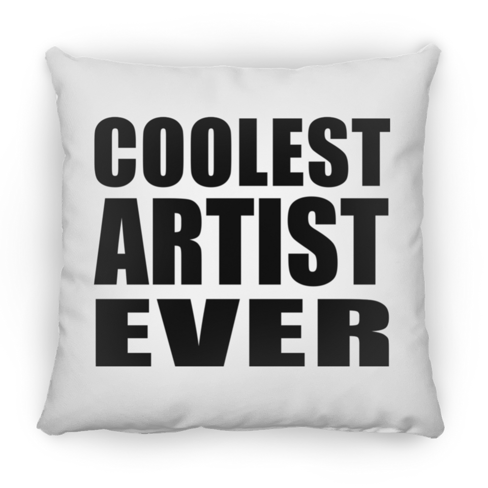 Coolest Artist Ever - Throw Pillow