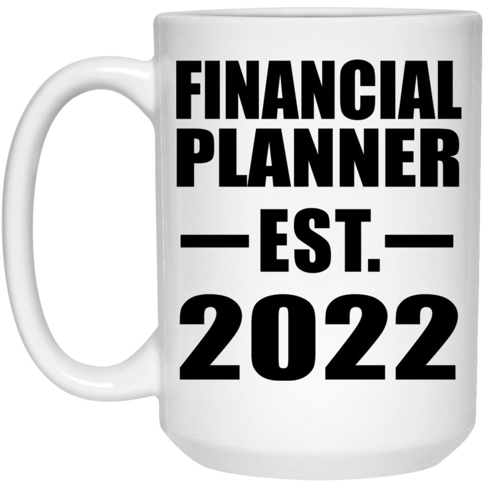 Financial Planner Established EST. 2022 - 15oz Coffee Mug