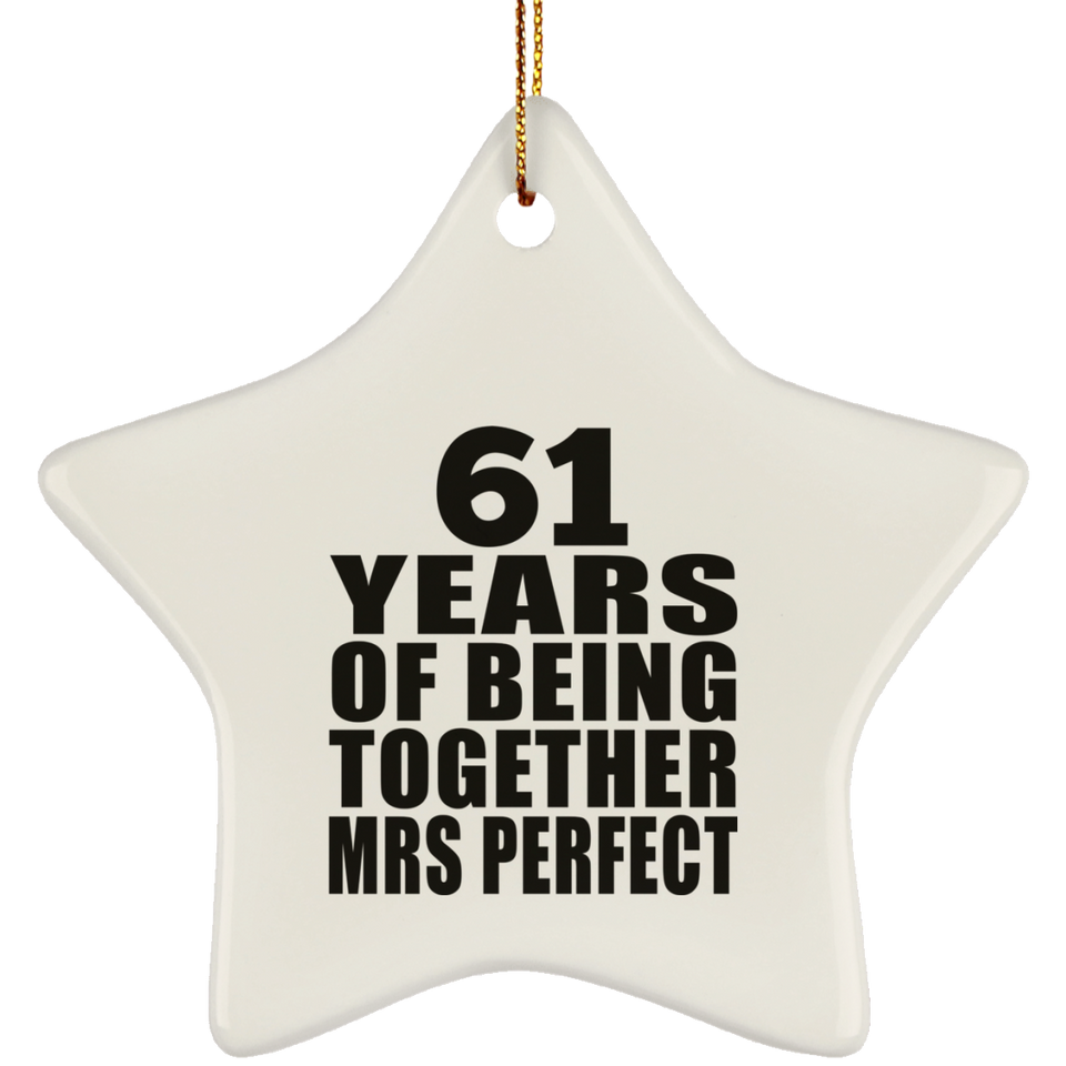 61st Anniversary 61 Years Of Being Mrs Perfect - Star Ornament