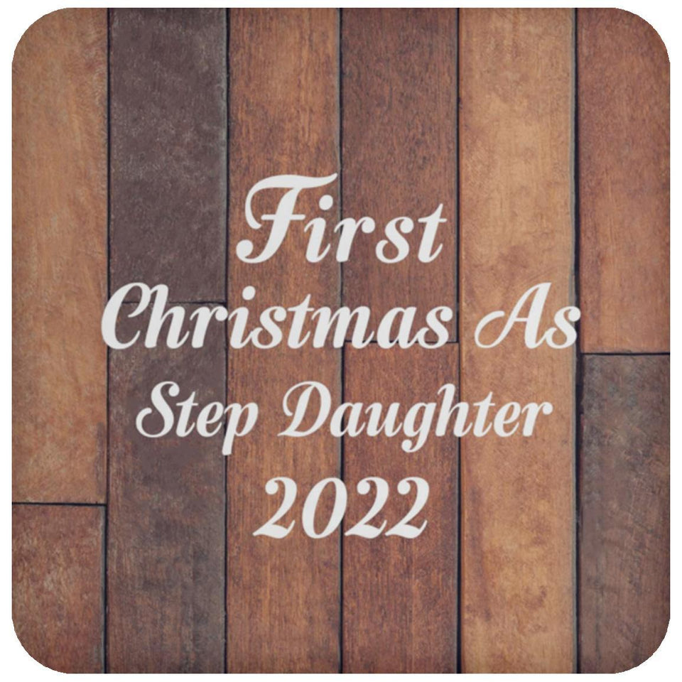 First Christmas As Step Daughter 2022 - Drink Coaster E