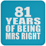 81st Anniversary 81 Years Of Being Mrs Right - Coaster