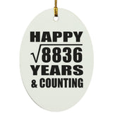 Happy 94th Anniversary Square Root of 8836 Years & Counting - Oval Ornament