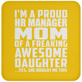 Proud HR Manager Mom Of Awesome Daughter - Drink Coaster