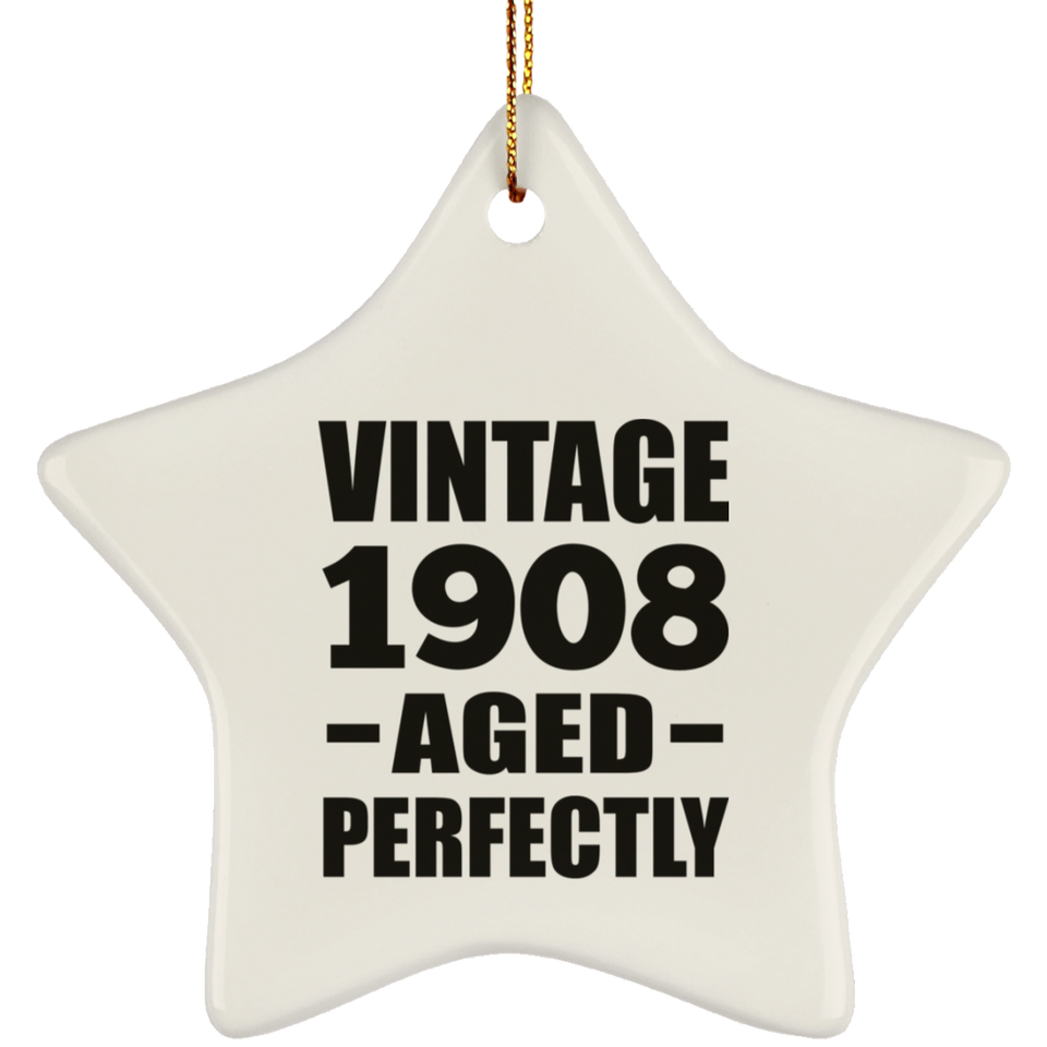116th Birthday Vintage 1908 Aged Perfectly - Star Ornament