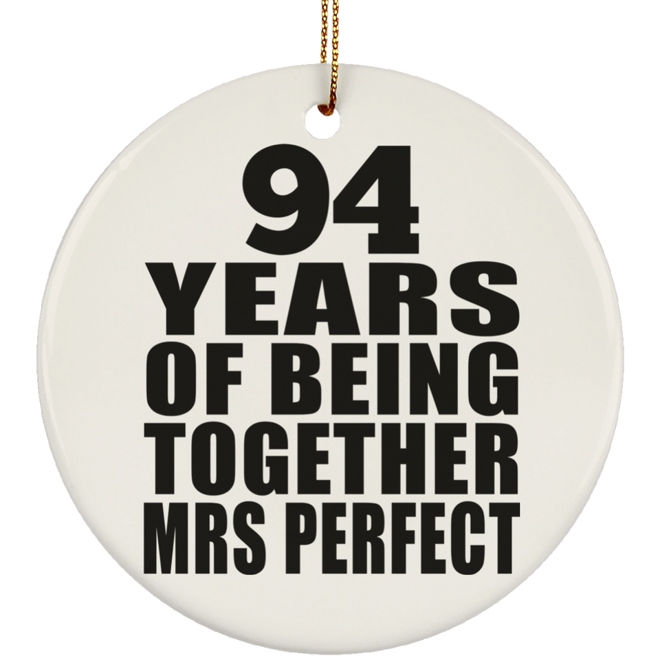 94th Anniversary 94 Years Of Being Mrs Perfect - Circle Ornament