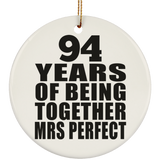 94th Anniversary 94 Years Of Being Mrs Perfect - Circle Ornament