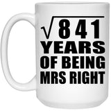 29th Anniversary Square Root of 841 Years of Being Mrs Right - 15oz Coffee Mug