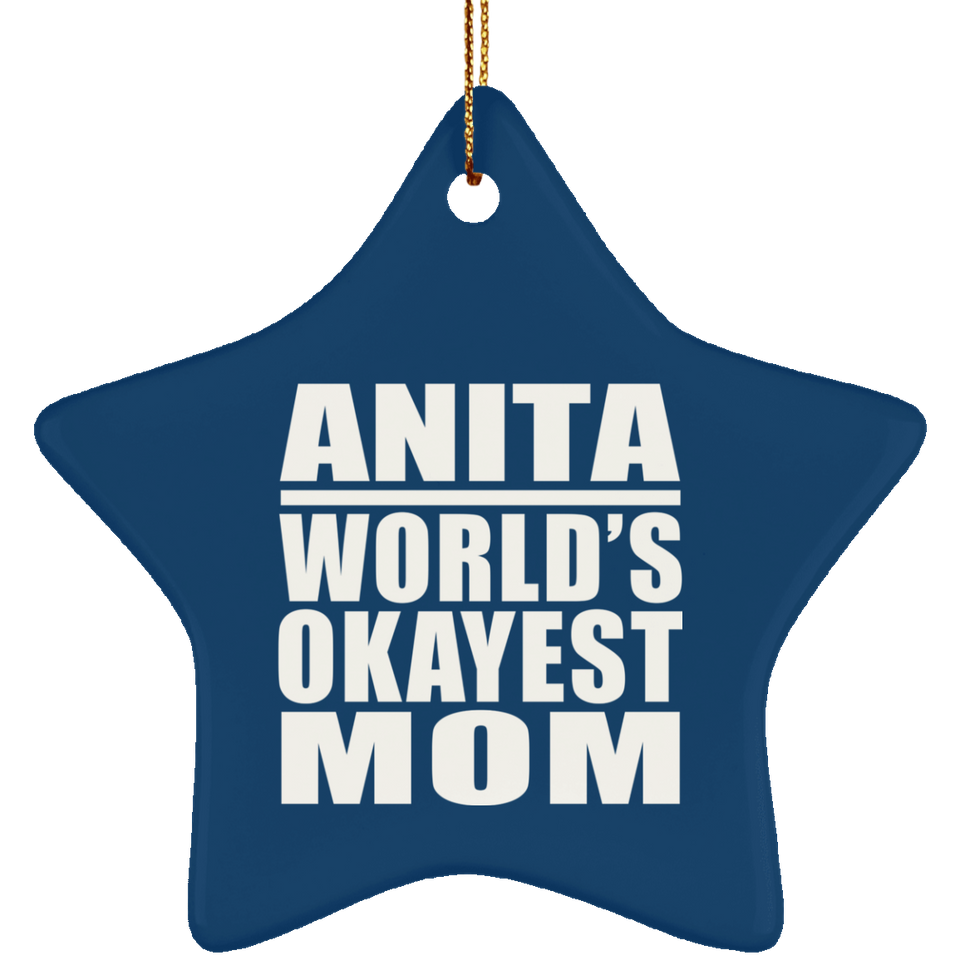 Anita World's Okayest Mom - Star Ornament