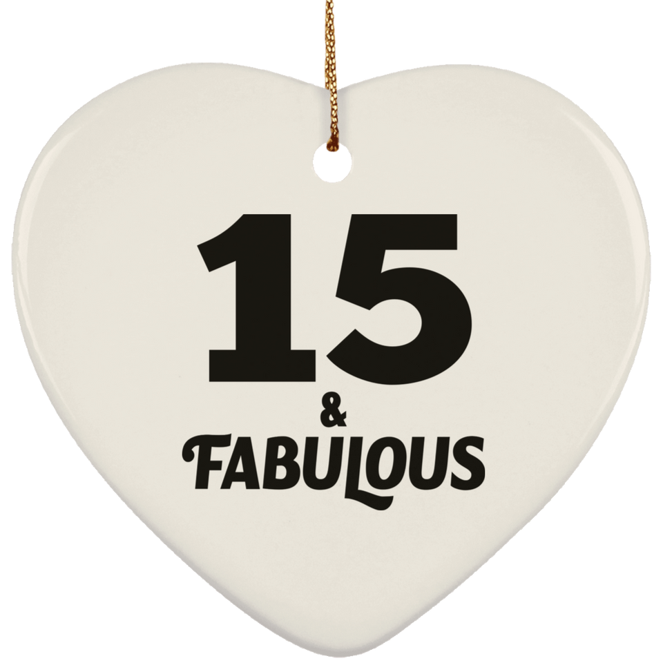 15th Birthday 15 & Fabulous - Heart Ornament