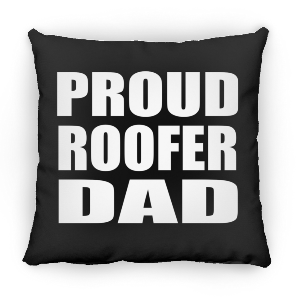Proud Roofer Dad - Throw Pillow Black
