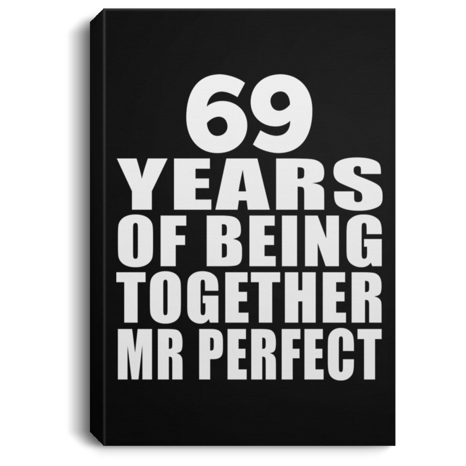 69th Anniversary 69 Years Of Being Mr Perfect - Canvas Portrait