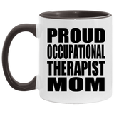 Proud Occupational Therapist Mom - 11oz Accent Mug Black