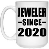 Jeweler Since 2020 - 15oz Coffee Mug