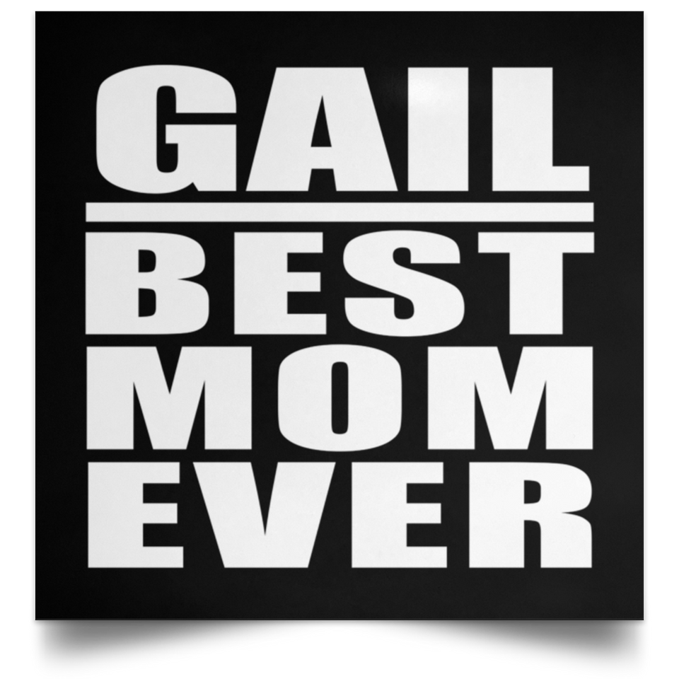 Gail Best Mom Ever - Poster Square