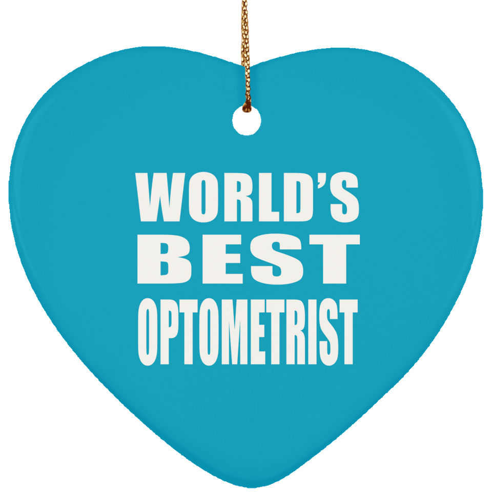 World's Best Optometrist - Heart Ornament