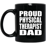 Proud Physical Therapist Dad - 11oz Coffee Mug Black