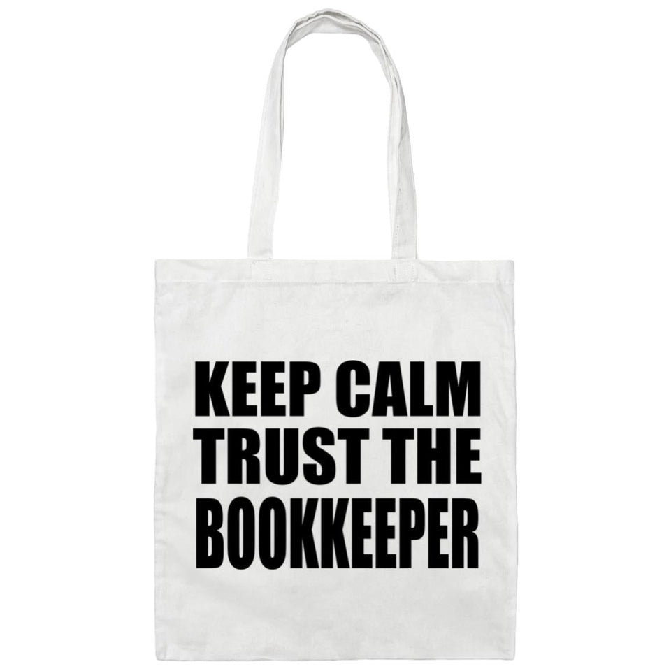 Keep Calm and Trust The Bookkeeper - Tote Bag White