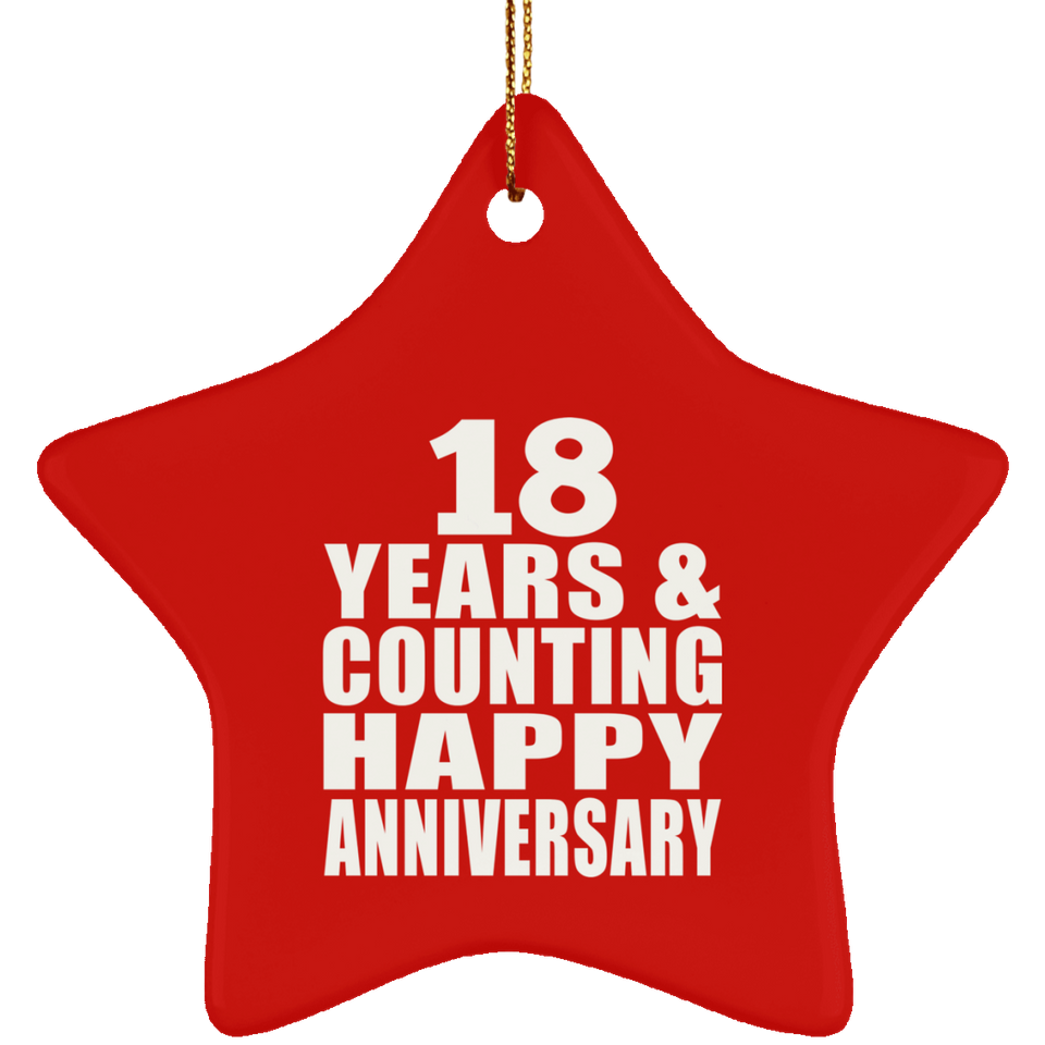 Happy 18th Anniversary 18 Years & Counting - Star Ornament