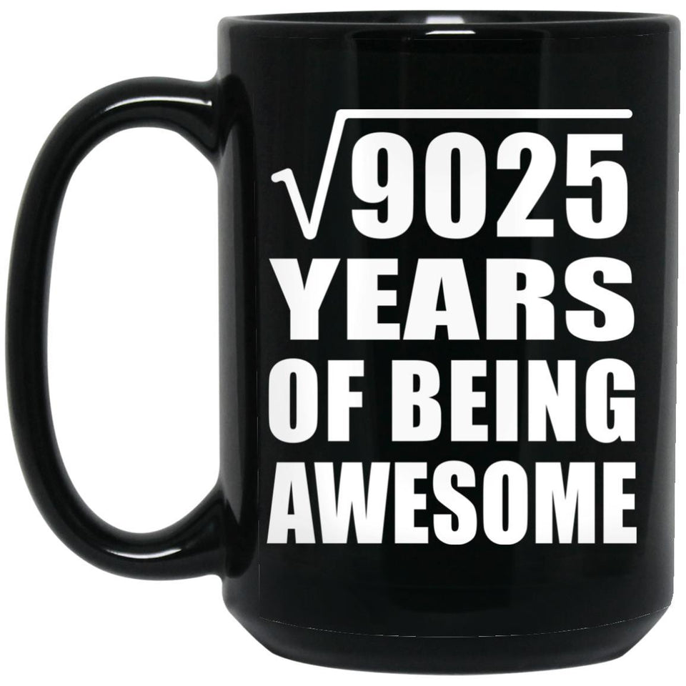 95th Birthday Square Root of 9025 Years of Being Awesome - 15oz Coffee Mug Black