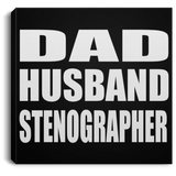 Dad Husband Stenographer - Canvas Square