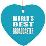 World's Best Broadcaster - Heart Ornament
