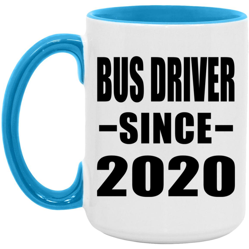 Bus Driver Since 2020 - 15oz Accent Mug Blue