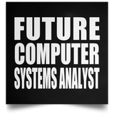 Future Computer Systems Analyst - Poster Square