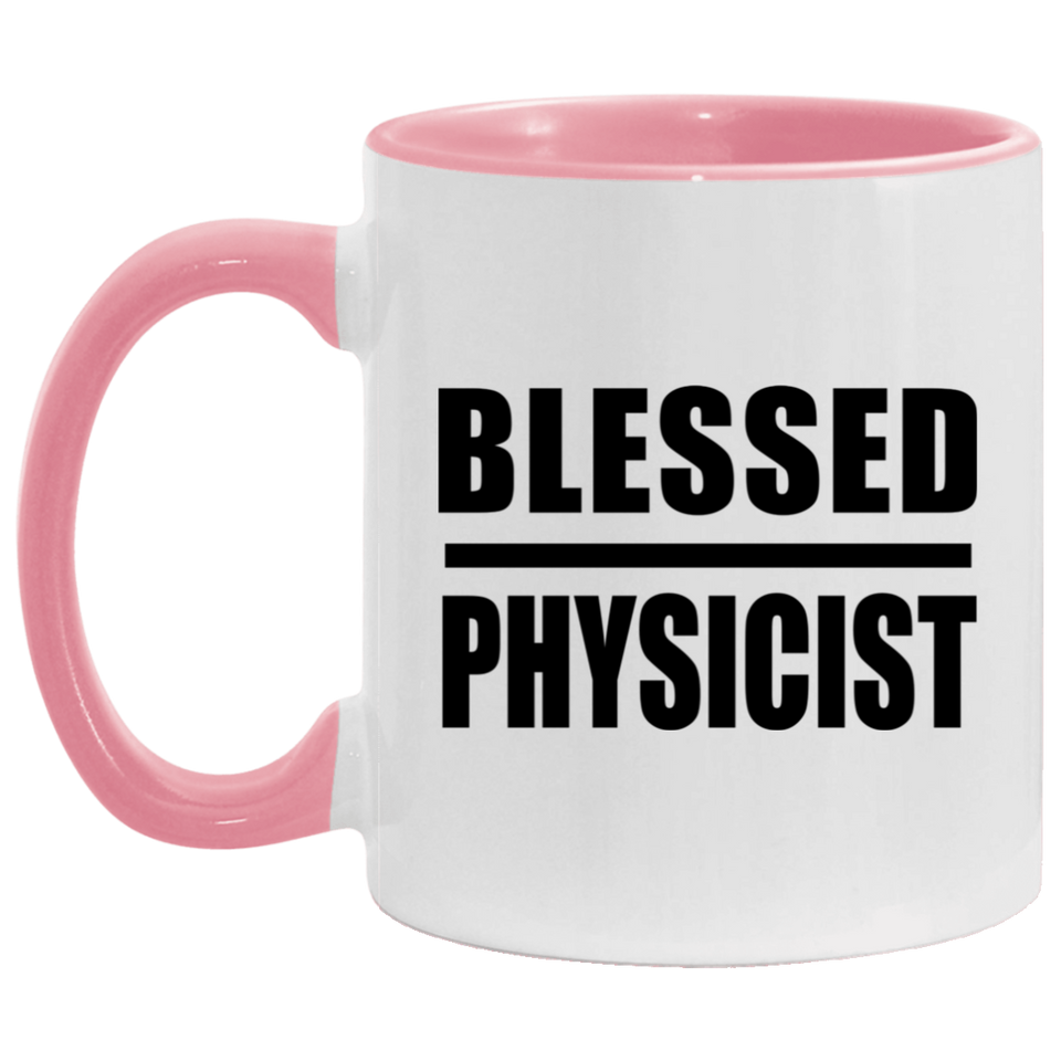 Blessed Physicist - 11oz Accent Mug Pink