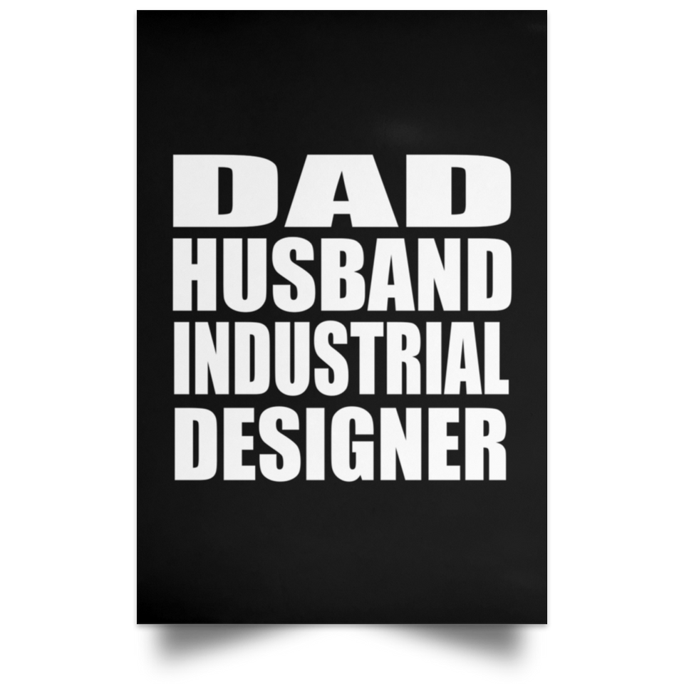 Dad Husband Industrial Designer - Poster Portrait