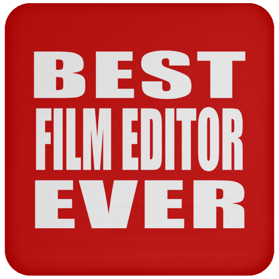 Best Film Editor Ever - Drink Coaster