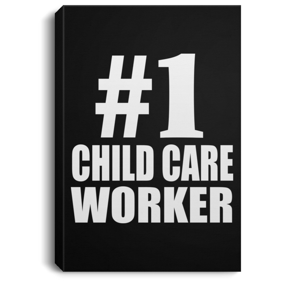 Number One #1 Child Care Worker - Canvas Portrait