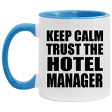 Keep Calm and Trust The Hotel Manager - 11oz Accent Mug Blue