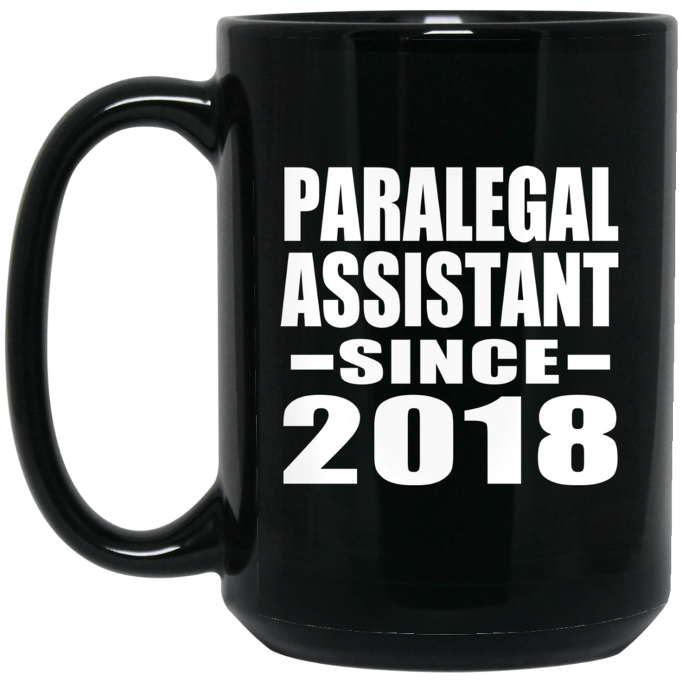 Paralegal Assistant Since 2018 - 15 Oz Coffee Mug Black