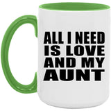 All I Need Is Love And My Aunt - 15oz Accent Mug Green
