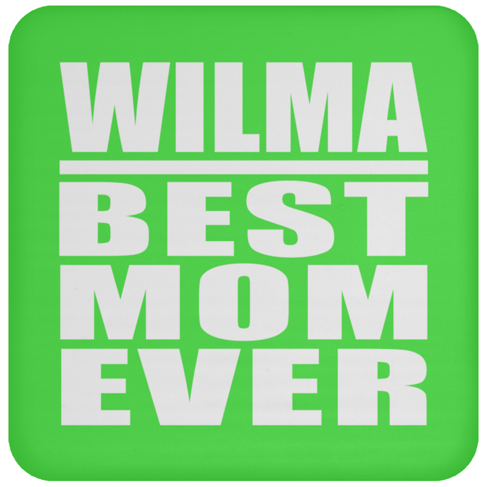 Wilma Best Mom Ever - Drink Coaster