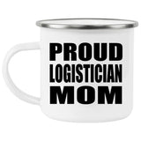 Proud Logistician Mom - 12oz Camping Mug