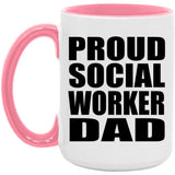 Proud Social Worker Dad - 15oz Accent Mug Pink
