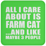 All I Care About Is Farm Cat - Drink Coaster