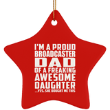 Proud Broadcaster Dad Of Awesome Daughter - Star Ornament