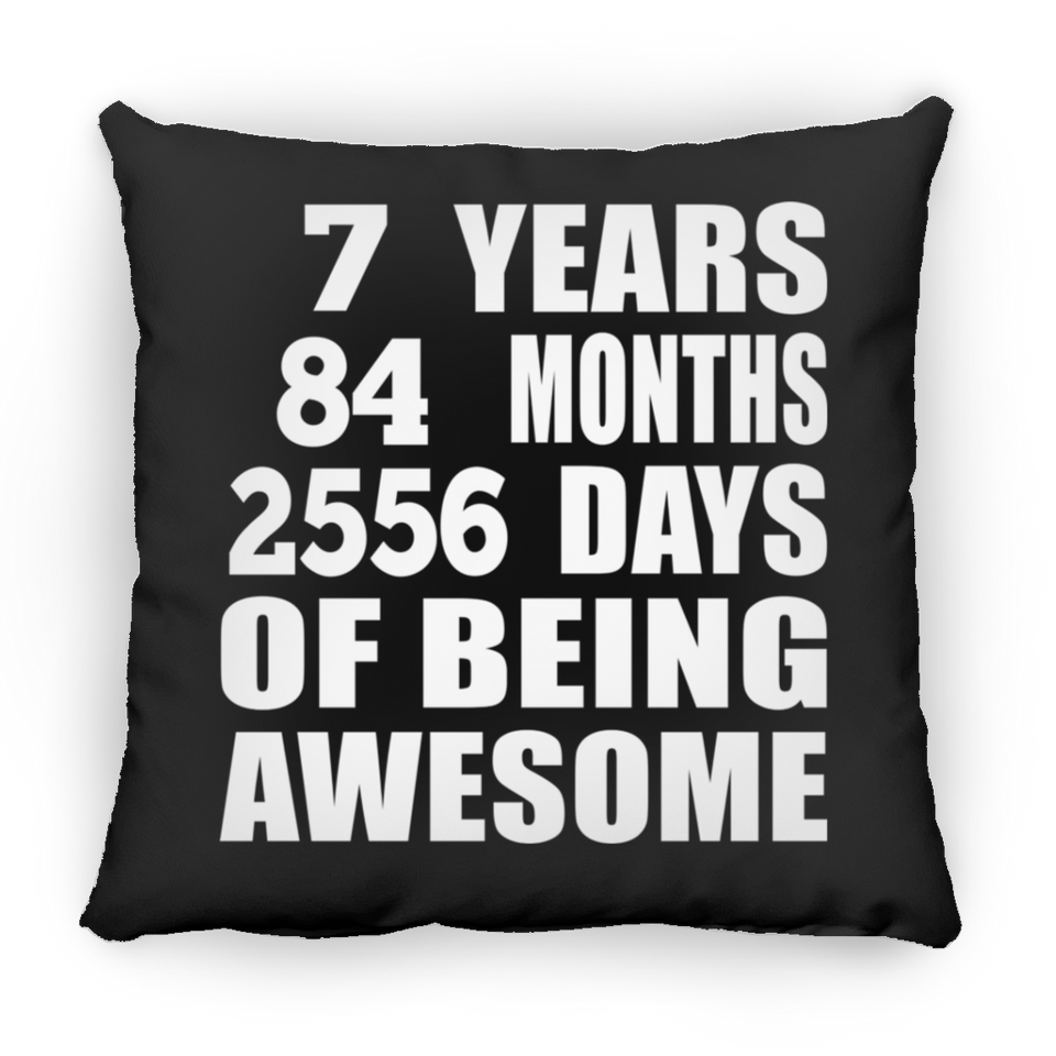 7th Birthday 7 Years 84 Months 2556 Days Of Awesome - Throw Pillow Black