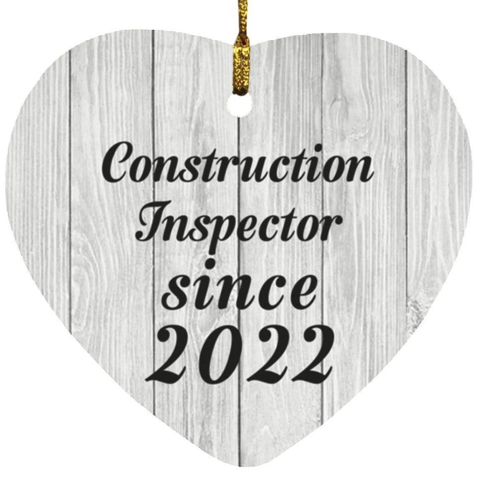 Construction Inspector Since 2022 - Heart Ornament F