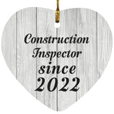 Construction Inspector Since 2022 - Heart Ornament F