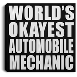 World's Okayest Automobile Mechanic - Canvas Square