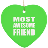 Most Awesome Friend - Heart Ornament