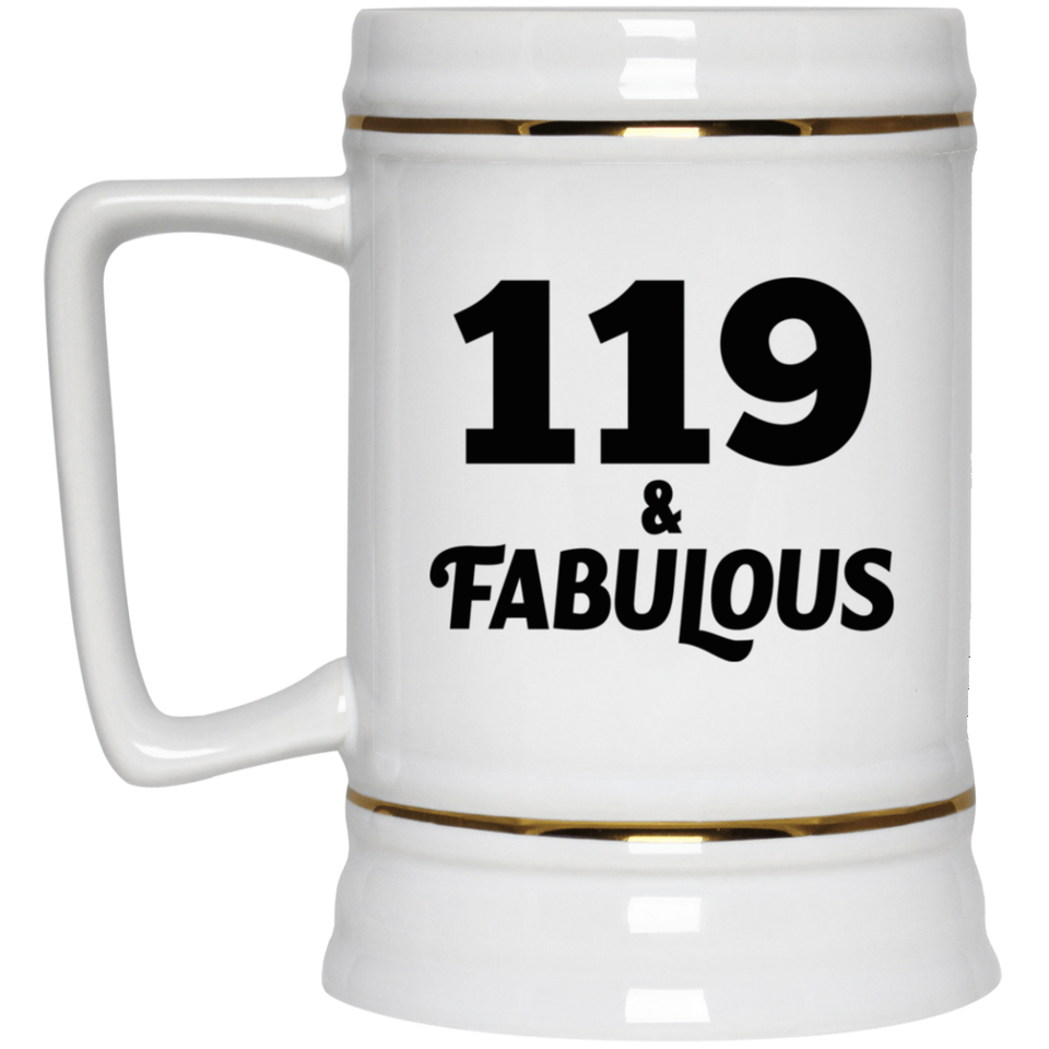 119th Birthday 119 & Fabulous - Beer Stein
