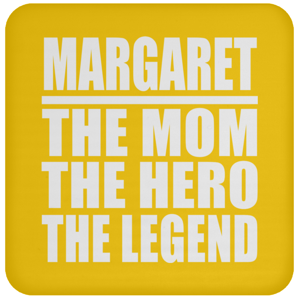 Margaret The Mom The Hero The Legend - Drink Coaster