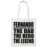 Fernando The Dad The Hero The Legend - Tote Bag White