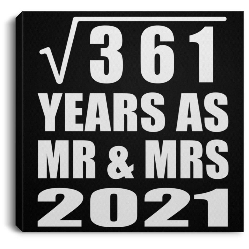 19th Anniversary Square Root of 361 Years As Mr & Mrs 2021 - Canvas Square