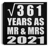 19th Anniversary Square Root of 361 Years As Mr & Mrs 2021 - Canvas Square