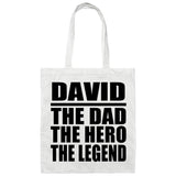 David The Dad The Hero The Legend - Tote Bag White